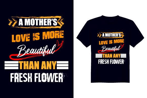 A Mother Love is More T Shirt Design - Print Templates for Bloggers
