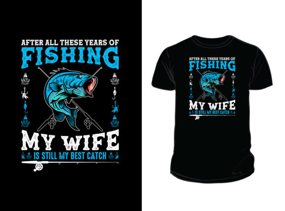 After All These Years of Fishing Graphic for Print Templates