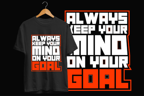 Always Keep Your Mind on the Goal Graphics for Print Templates