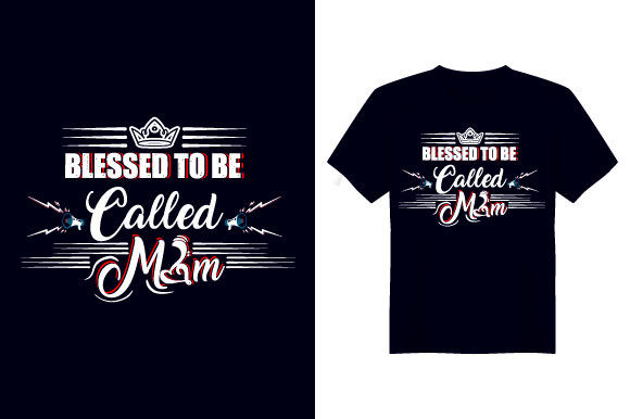 Blessed to Be Mother T Shirt Design for Print Templates and Graphics
