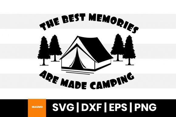 Camping, the Best Memories Quote - A Versatile Graphic Design Asset