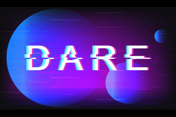 Dare Glitch Phrase Retro Futuristic Graphics
