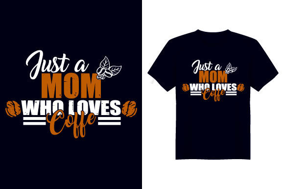 Just a Mom Mother T Shirt Design - Graphics for Print Templates