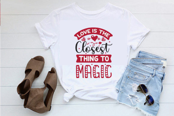 Love is the Closest Thing to Magic SVG for T-Shirt Designs