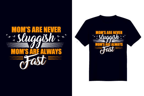Mom Are Fast Mother T Shirt Design Review