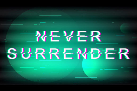 Never Surrender Glitch Phrase Graphic Templates for Local Business Branding
