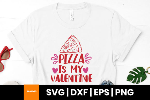 Pizza is My Valentine Quote Graphics for Print Templates