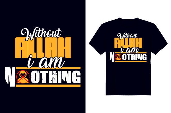 Without Allah I m Nothing T Shirt Design Review